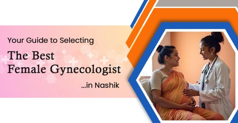 Best female gynecologist consultation with pregnant patient in Nashik